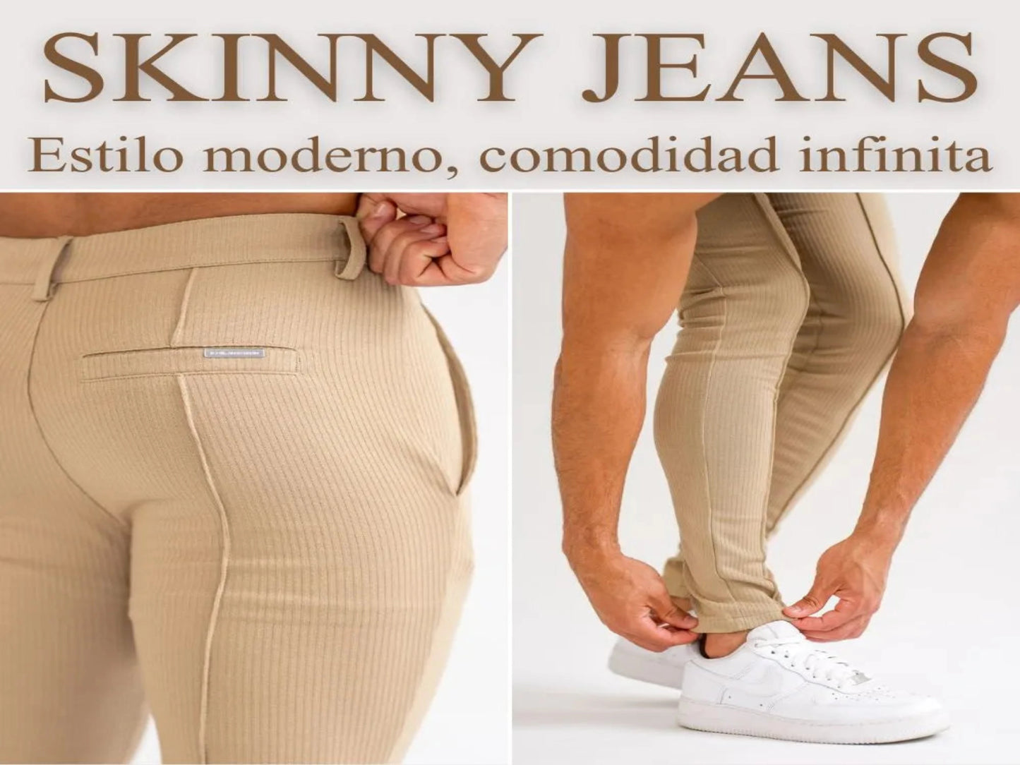 SKINNY JEANS